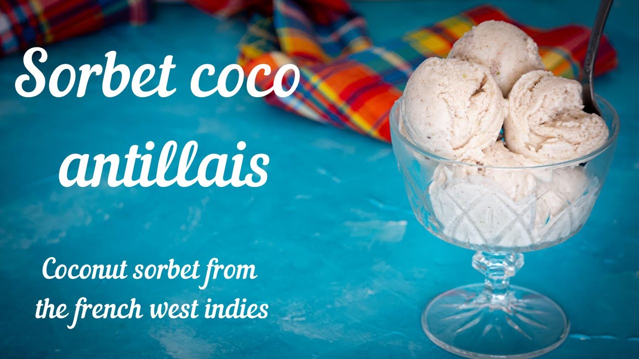 Sorbet coco antillais sans sorbetière - coconut sorbet