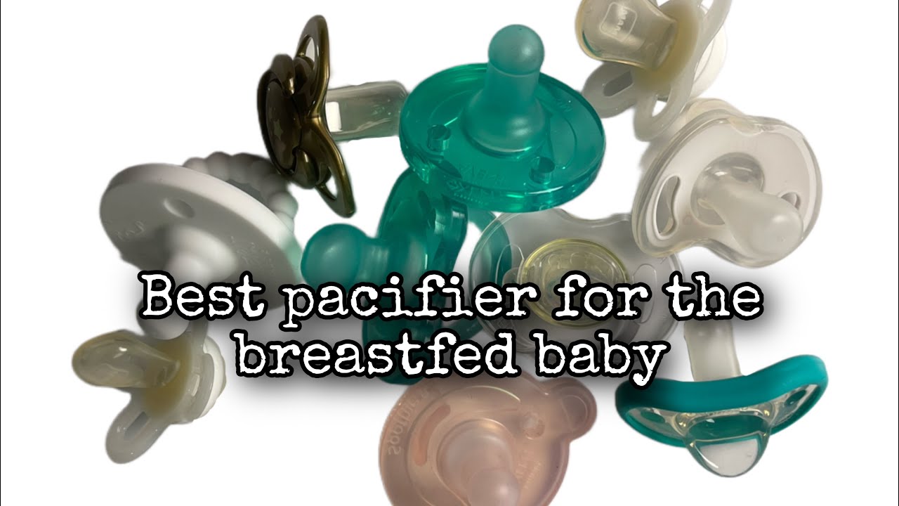 Best pacifier for the breastfed baby