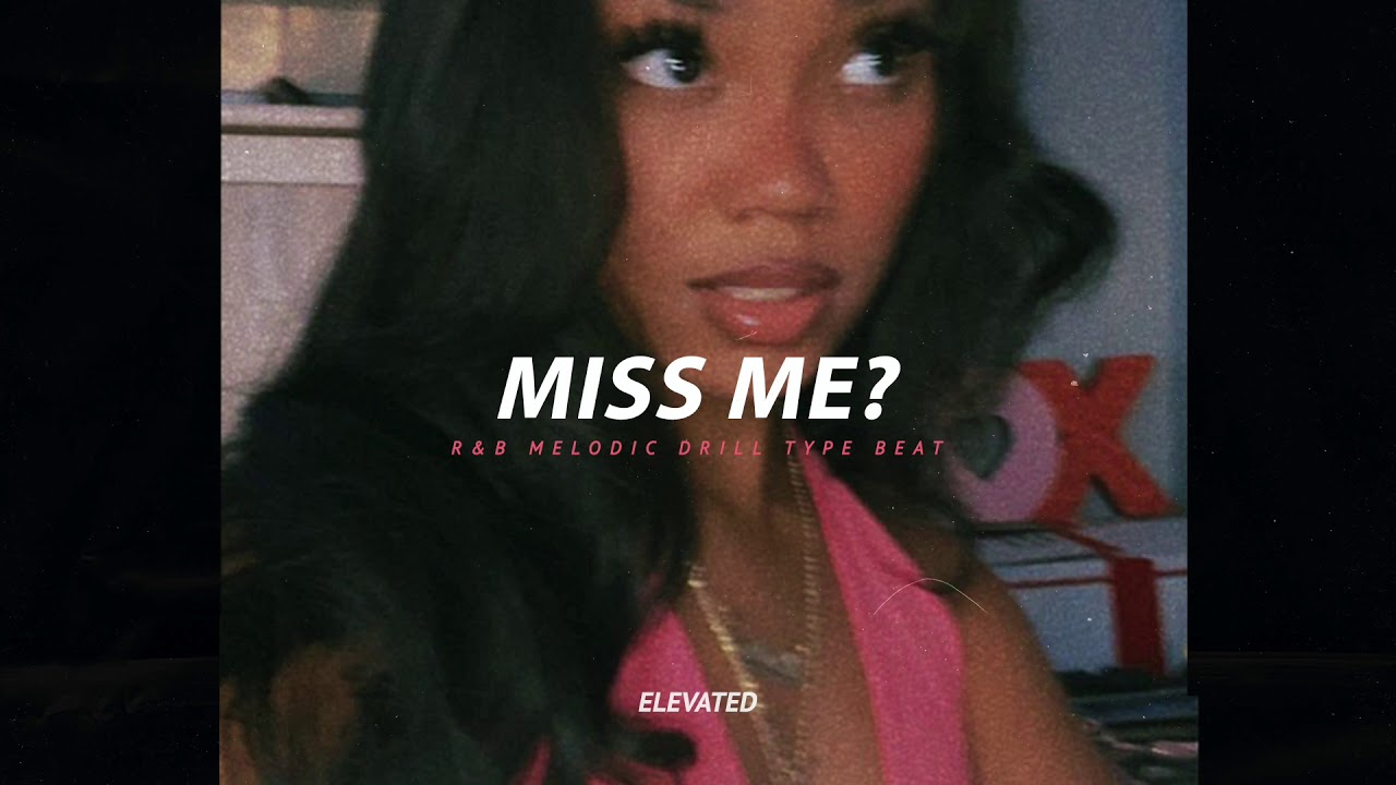 [FREE] Melodic R&B Drill Type Beat - "Miss Me?"