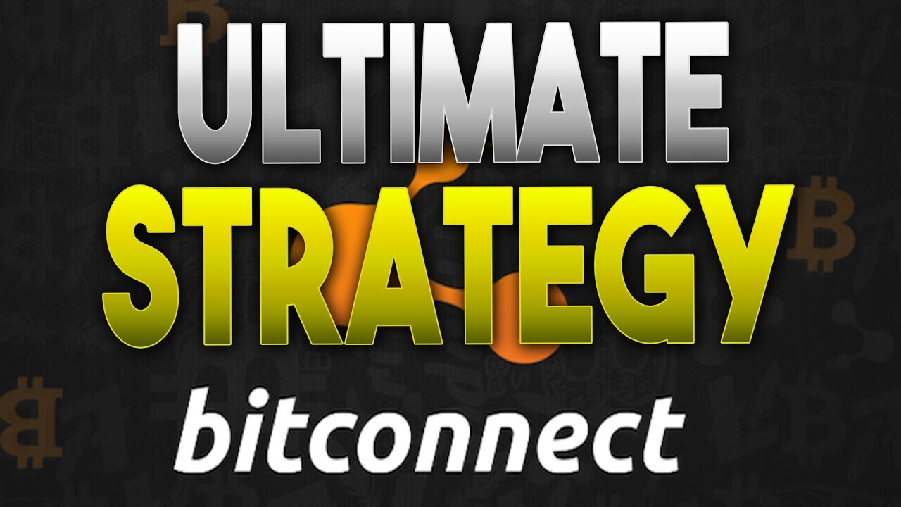 Bitconnect ULTIMATE STRATEGY