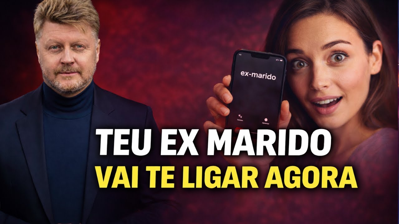 TEU EX MARIDO VAI TE LIGAR AGORA