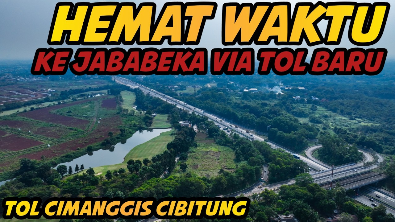 Hemat Waktu! Perjalanan Podomoro Golf ke Jababeka via Tol Baru Cimanggis Cibitung