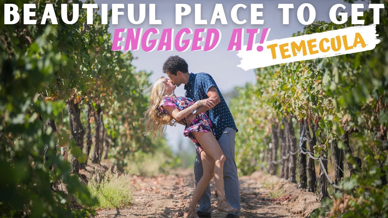 Is Temecula, California the BEST spot to get engaged?+ All the fun things to do in Temecula