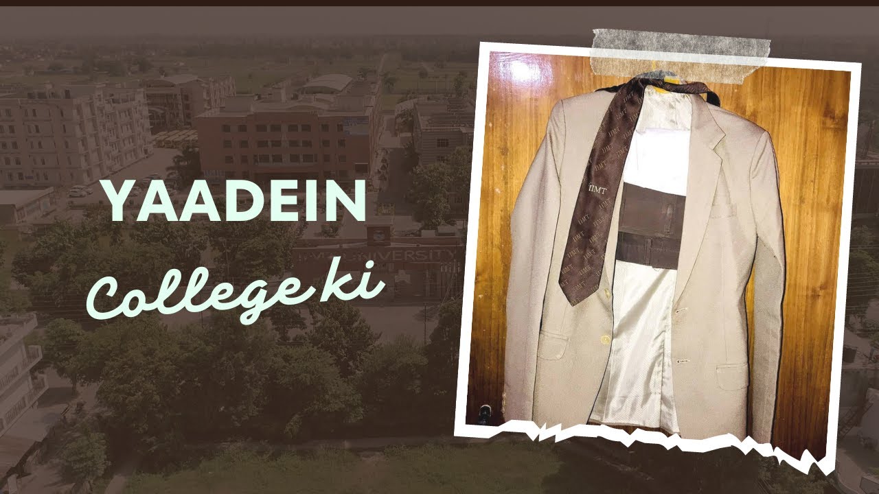 Yaadein College ki || IIMT University Meerut