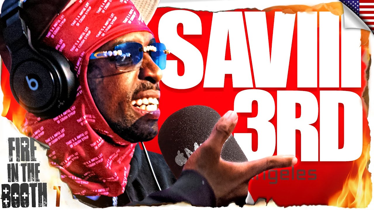 Saviii 3rd - Fire in the Booth 🇺🇸