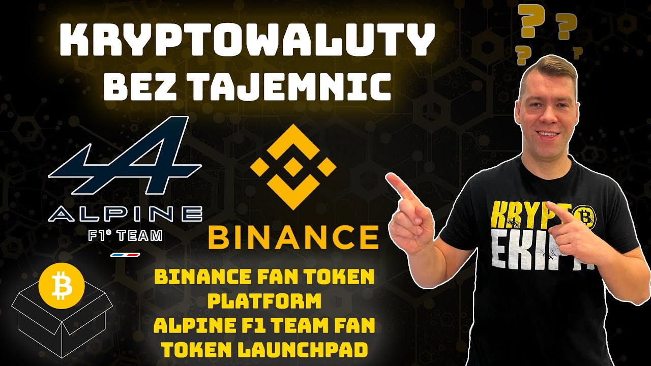 Binance Fan Token Platform - Alpine F1 Team  Launchpad - Jak kupić Fan Tokeny na Binance
