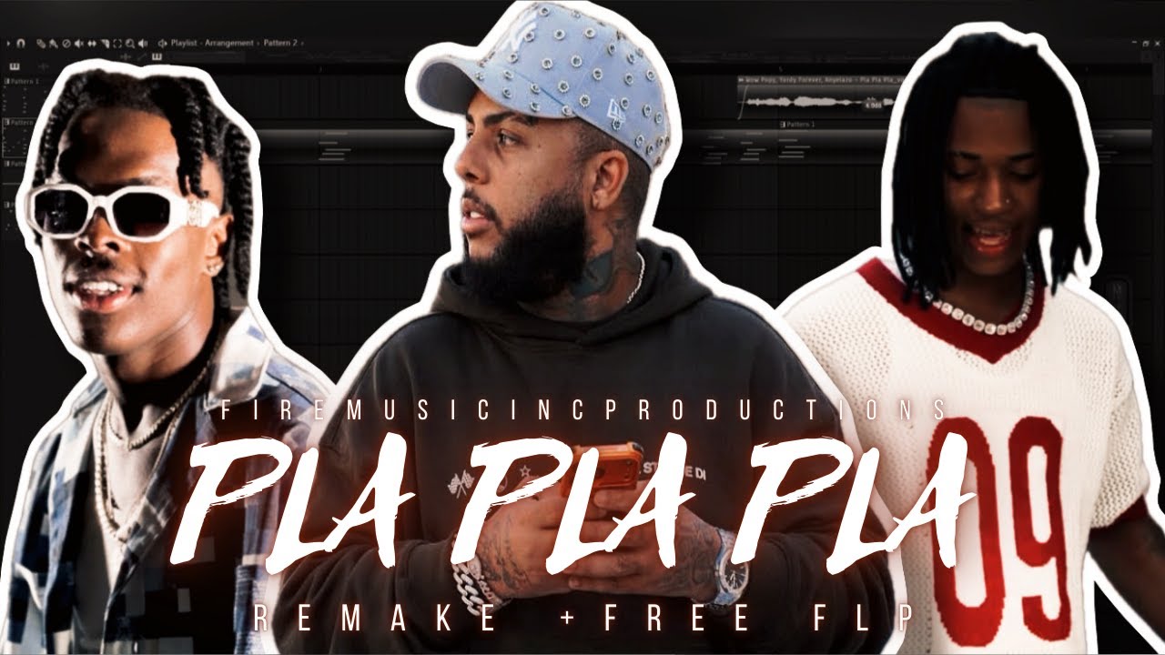 Wow Popy, Yordy Forever, Anyelazo - Pla Pla Pla Remake | Tutorial + FLP @FireMusicIncProductions