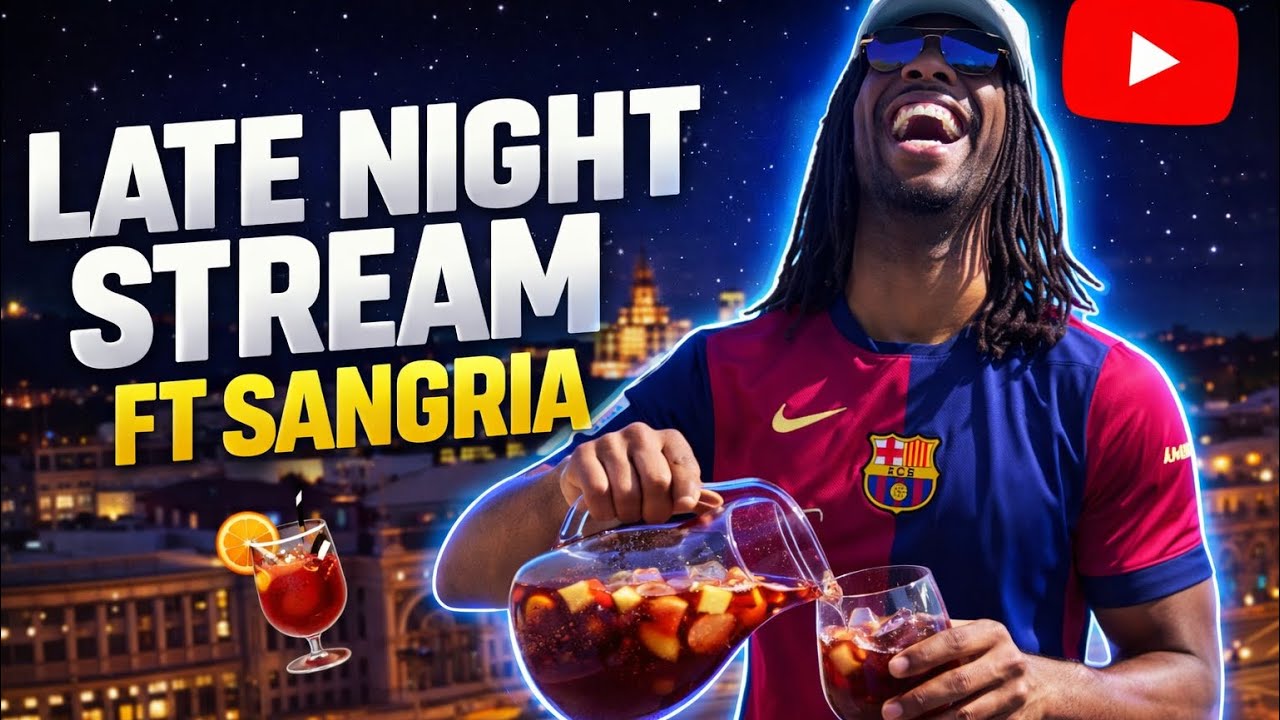 LATE NIGHT STREAM FT SANGRIA | NEW CASTLE PREVIEW | IM MOVING TO THE TRENCH IN BCN❤️💙