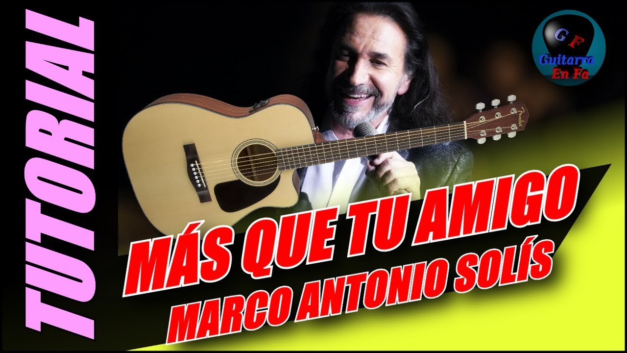 Cómo tocar MÁS QUE TU AMIGO en guitarra - Marco Antonio Solís - (TUTORIAL) Temporada 3