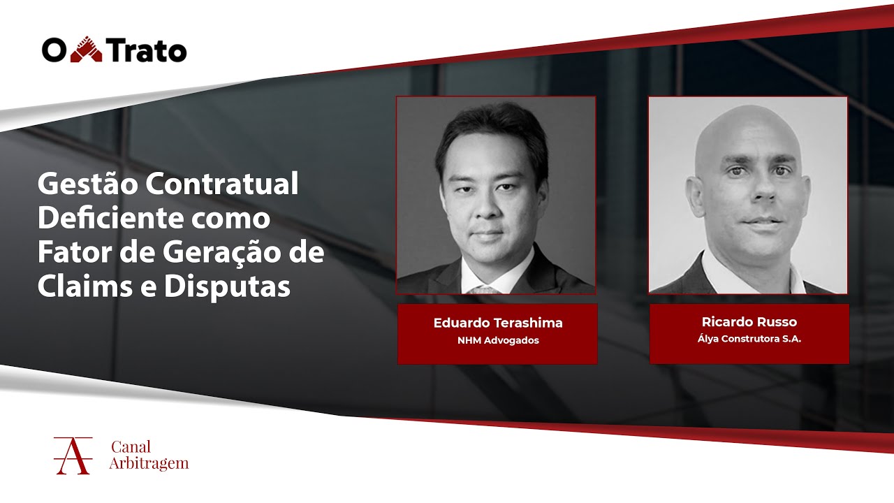 O Trato | Gestão Contratual Deficiente como Fator de Geração de Claims e Disputas