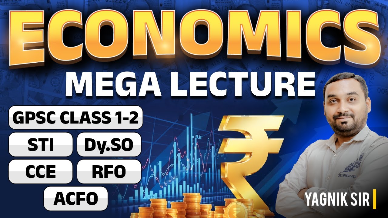 Economics Mega Lecture || GPSC 1-2, STI, DY. SO, CCE, RFO, ACFO | Yagnik Sir | માત્ર 1 લેકચરમાં