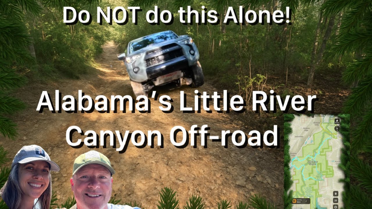 Exploring Alabama's Hidden Gem: Little River Canyon Off Road Trails