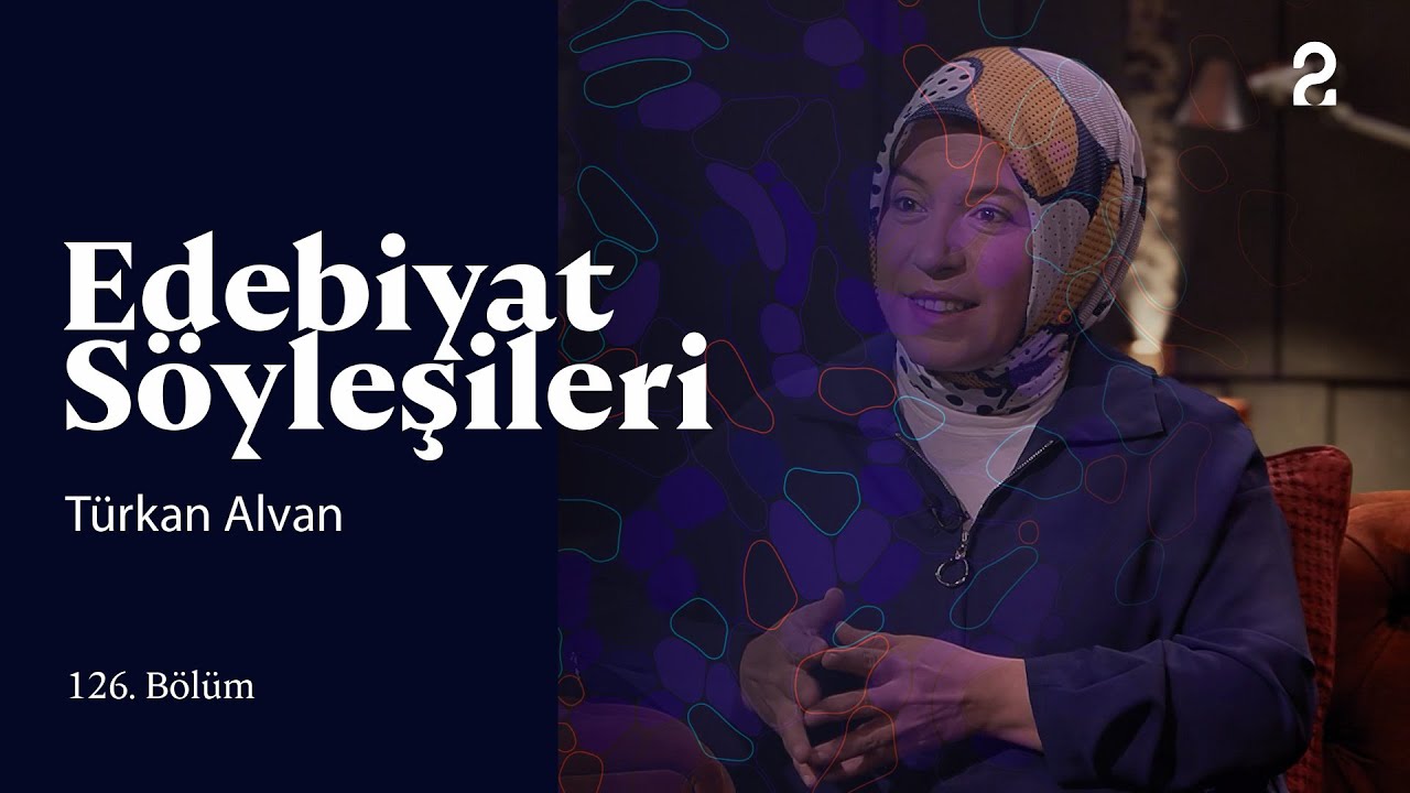 Edebiyat Söyleşileri | Türkan Alvan | 126. Bölüm @trt2