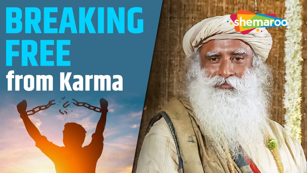Breaking Free from Karma &ndash; Sadhguru&rsquo;s Insight into Karmic Cycles | What is Karma ?