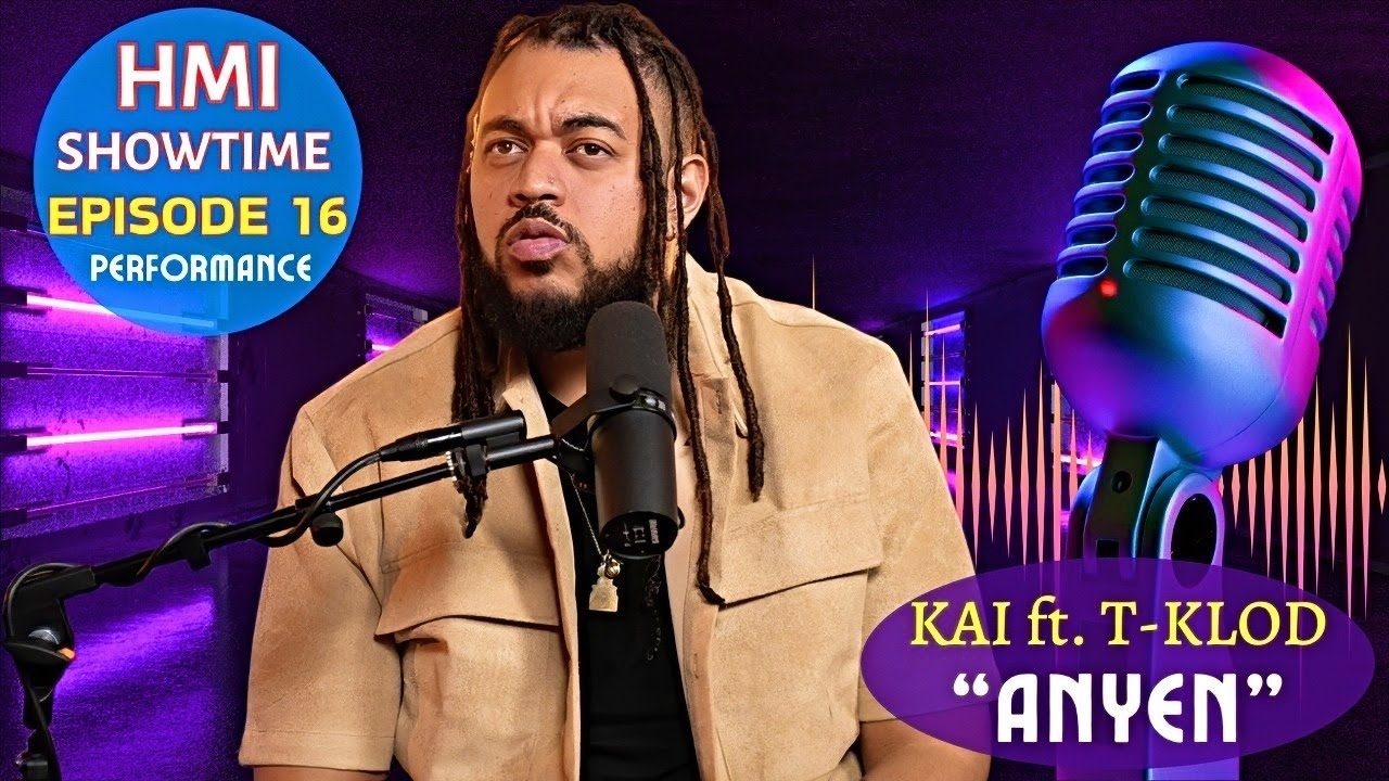KAI ft. T-KLOD - ANYEN! HMI SHOWTIME EPISODE 16 PERFORMANCE! (VIDEO)