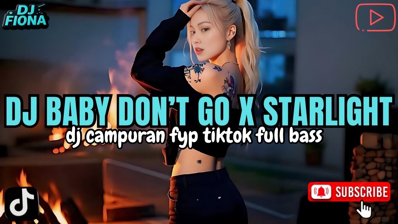 DJ BABY DON'T GO X STARLIGHT BREAKBEAT VIRAL 2026 FULL BASS | REMIX TIKTOK PALING DICARI