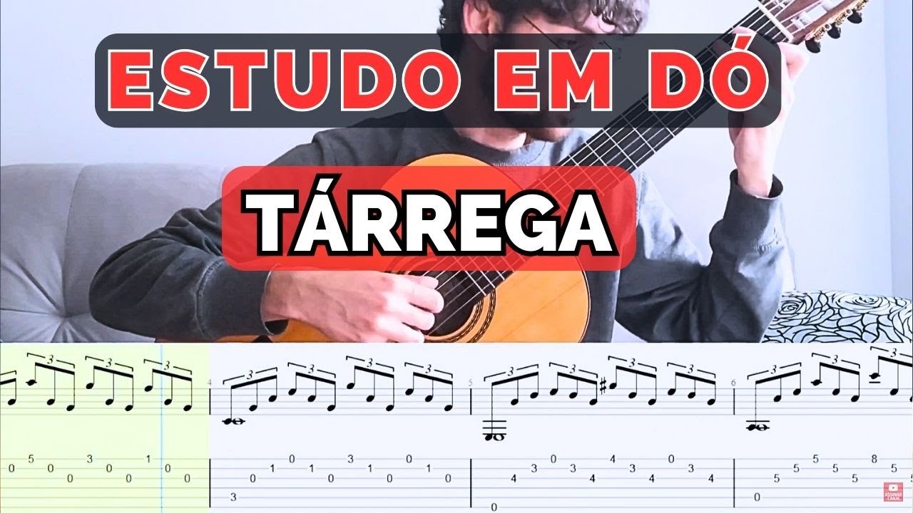APRENDA como TOCAR o ESTUDO EM DÓ de FRANCISCO TÁRREGA no VIOLÃO com TABLATURA e PARTITURA