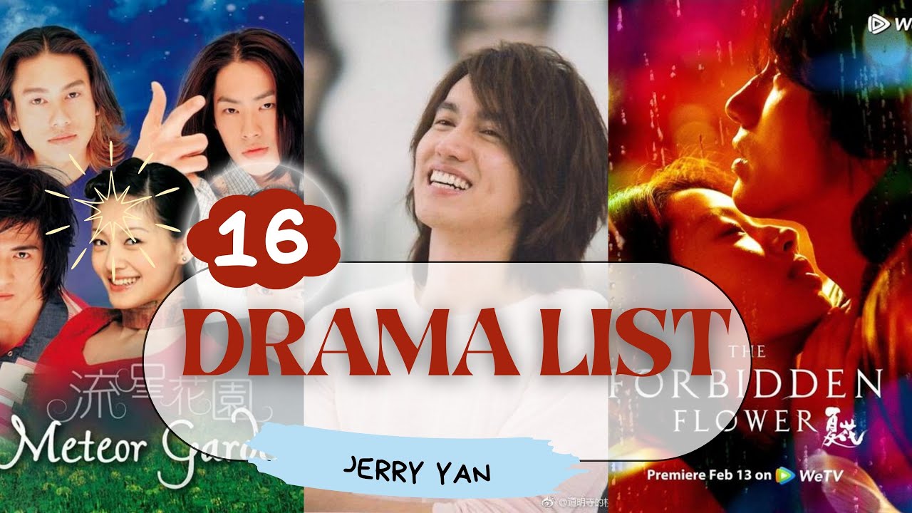 JERRY YAN DRAMA LIST #jerryyan
