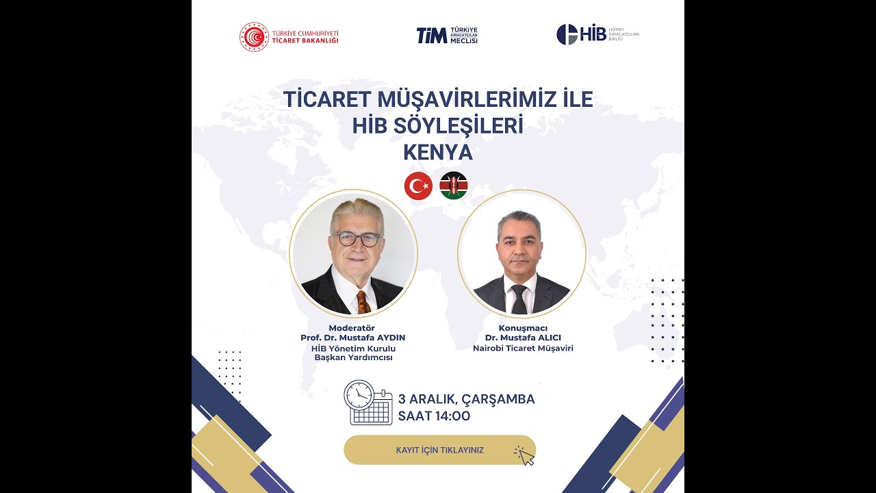 Ticaret Müşavirlerimiz ile HİB Söyleşileri - Kenya