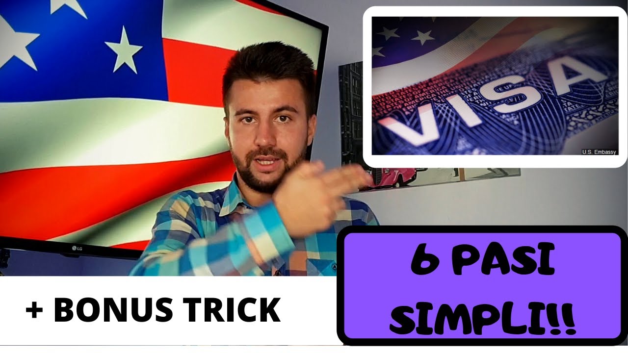 CUM SA IEI VIZA SUA IN 6 PASI SIMPLI