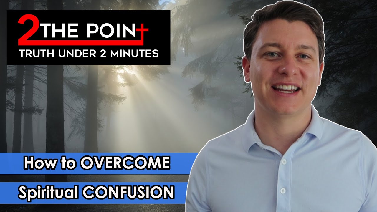 How Do I Overcome Spiritual Confusion? | How Do I Get Spiritual Clarity?