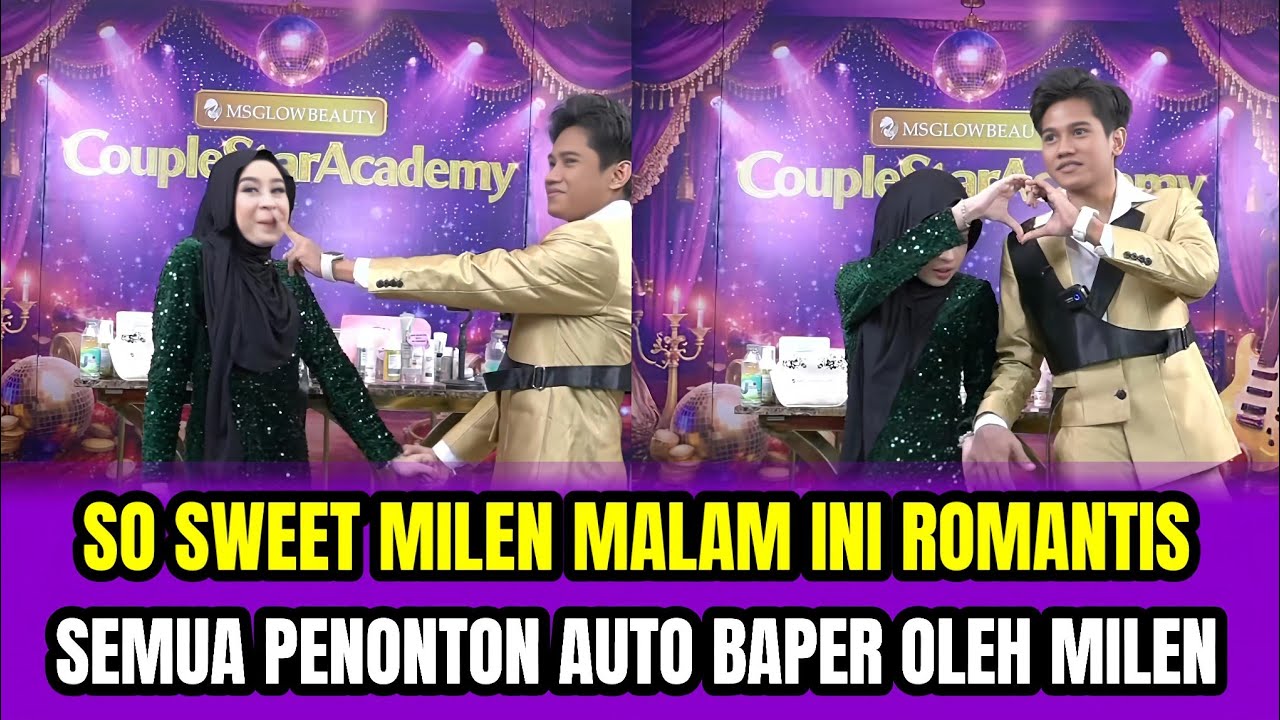 SO SWEET MILEN MALAM INI ROMANTIS❗SEMUA PENONTON AUTO BAPER OLEH MILEN‼️
