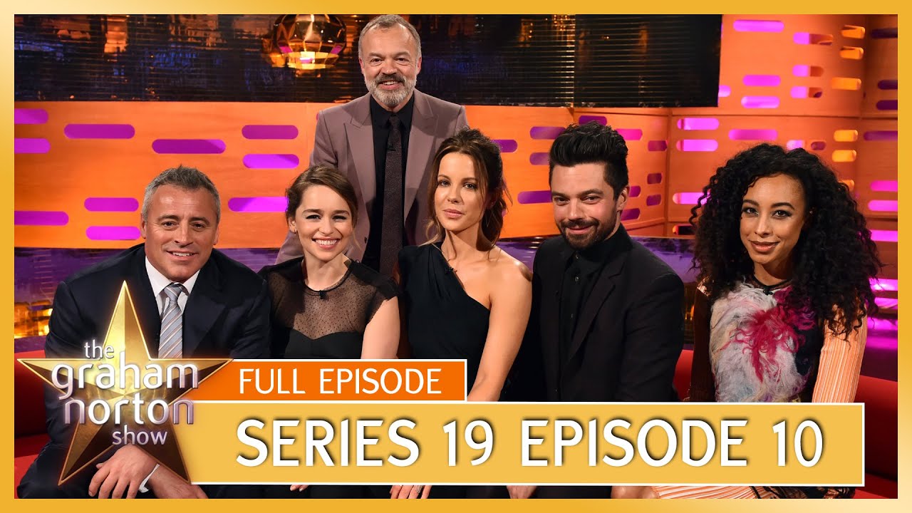 S19 E10 - The Graham Norton Show | Full Episode | Matt LeBlanc, Emilia Clarke, Kate Beckinsale