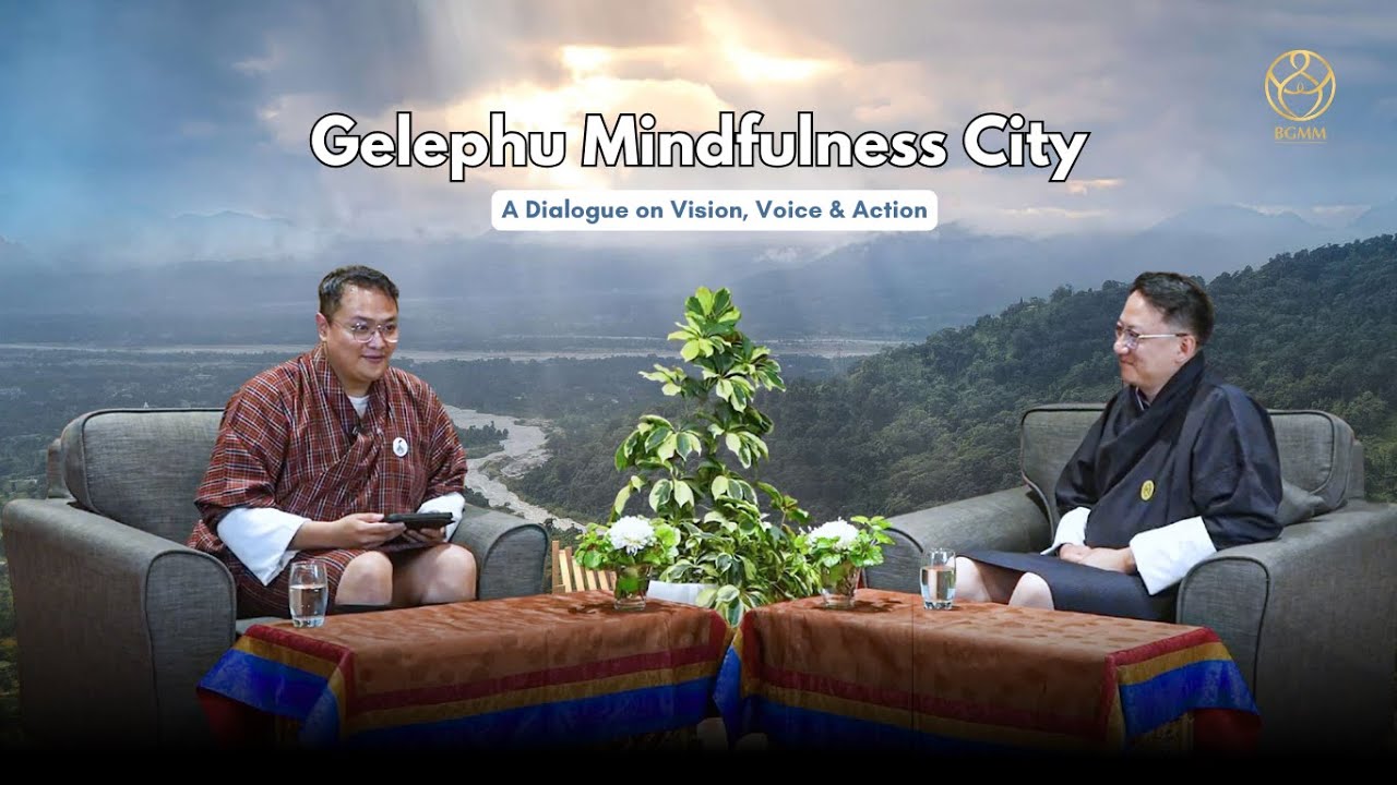 Gelephu Mindfulness City: Vision, Voice & Action | Interview with Rabsel Dorji