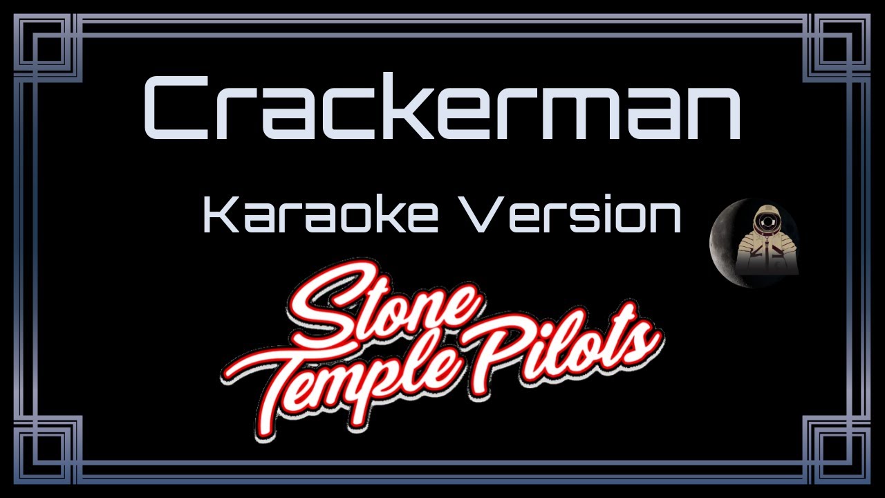 Stone Temple Pilots - Crackerman (CC Karaoke / Instrumental)
