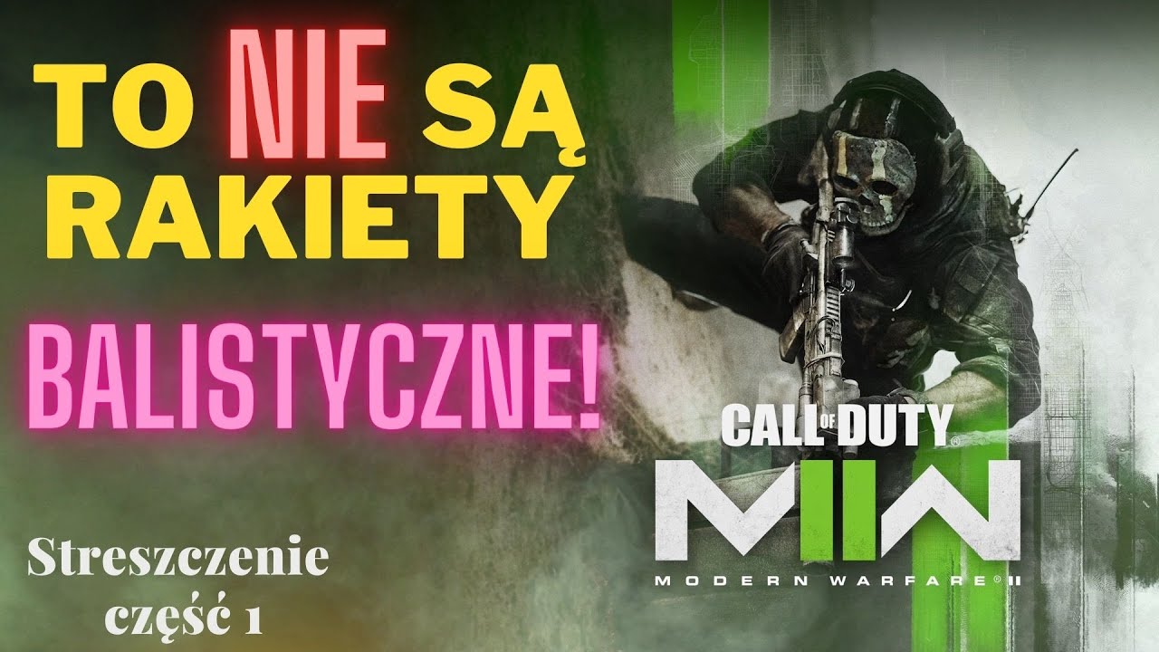 Call of Duty Modern Warfare II 2022 Streszczenie Błędy Fabuły część 1