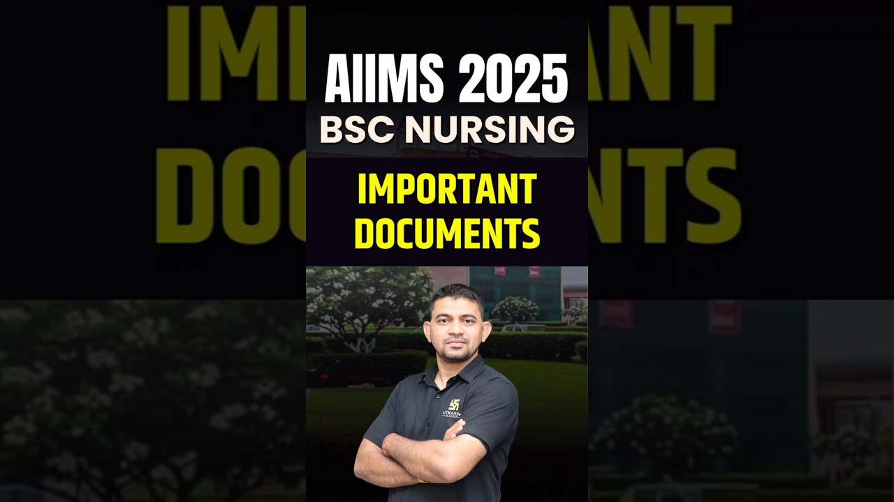 AIIMS Bsc Nursing 2025 Important Documents #shorts #utkarshnursingentranceexams #krchawdasir