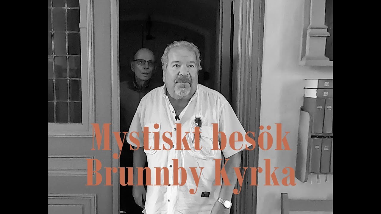 Mystiskt bes&ouml;k i Brunnby kyrka