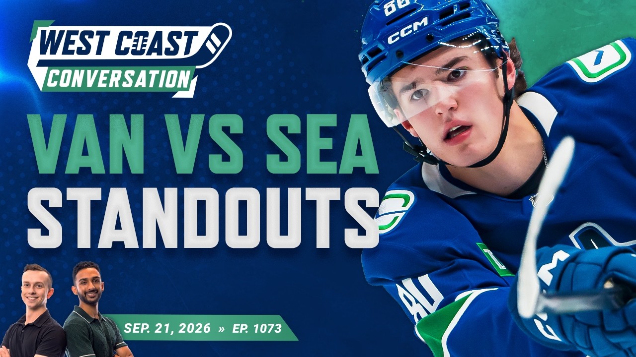 Canucks vs. Kraken standouts, camp recap, and more!