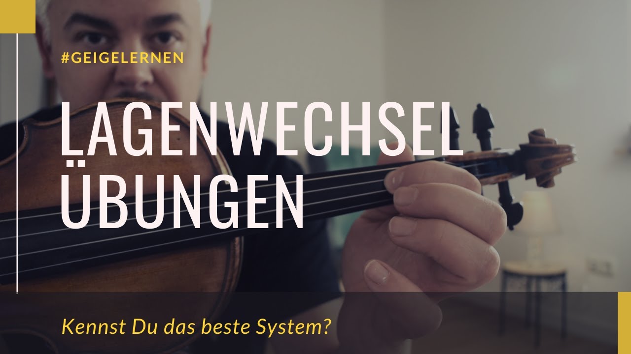 GEIGE LERNEN: LAGENWECHSEL ÜBUNGEN - Kennst Du das beste System?