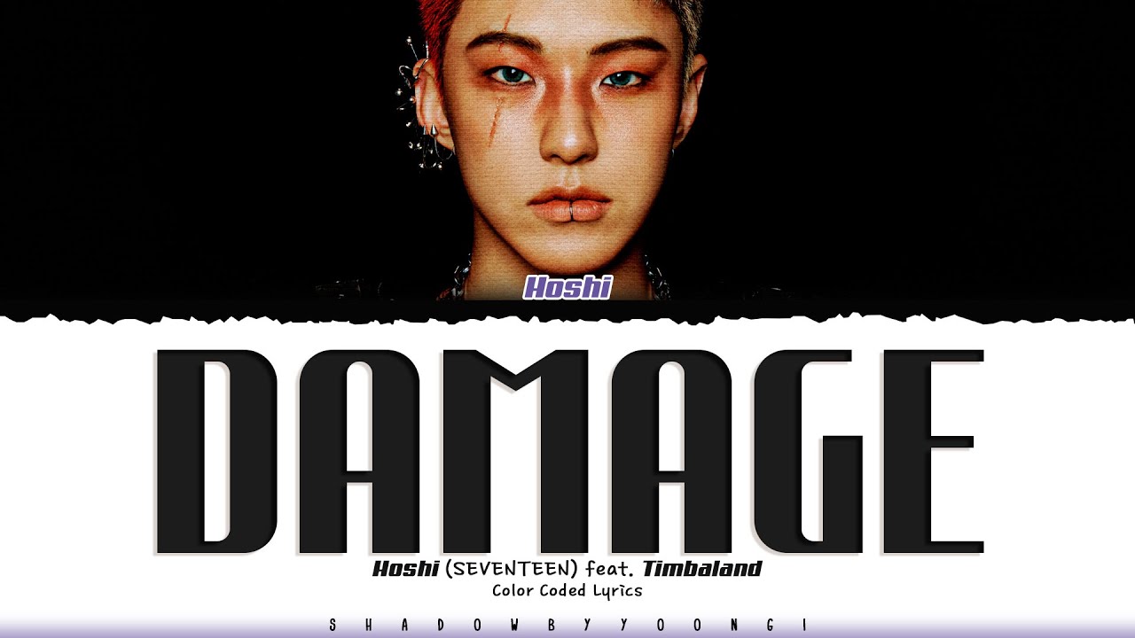 HOSHI (SEVENTEEN) 'Damage (feat. Timbaland)' Lyrics [Color Coded Han_Rom_Eng] | ShadowByYoongi