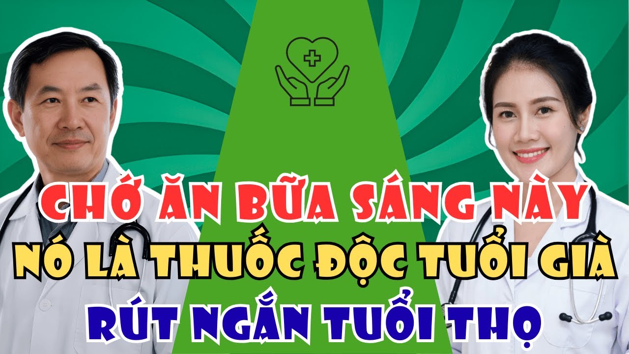 NGƯỜI CAO TUỔI: 5 bữa sáng PHÁ HỦY SỨC KHỎE CỦA BẠN và 5 bữa bạn nên ăn mỗi ngày!