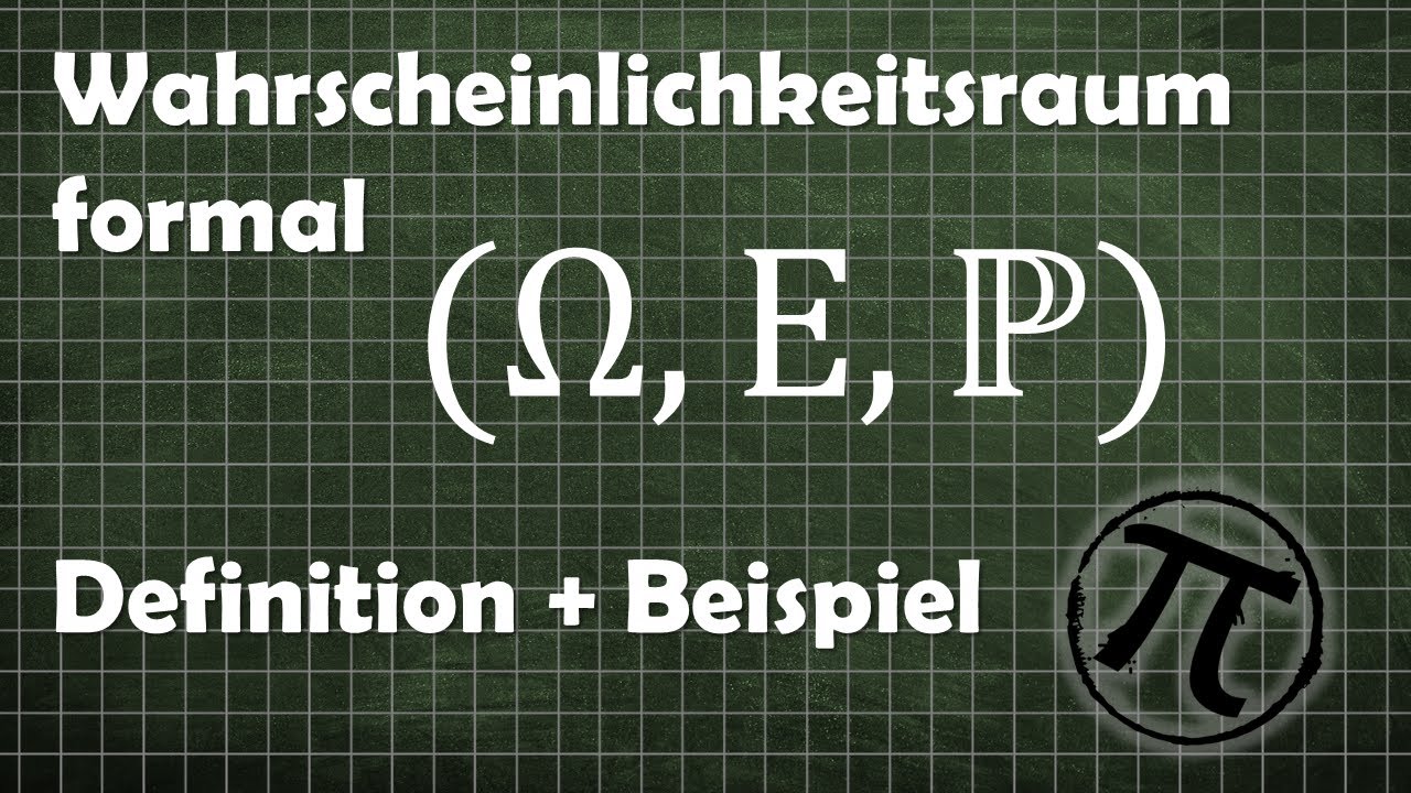 Der Wahrscheinlichkeitsraum: Definition + Beispiel