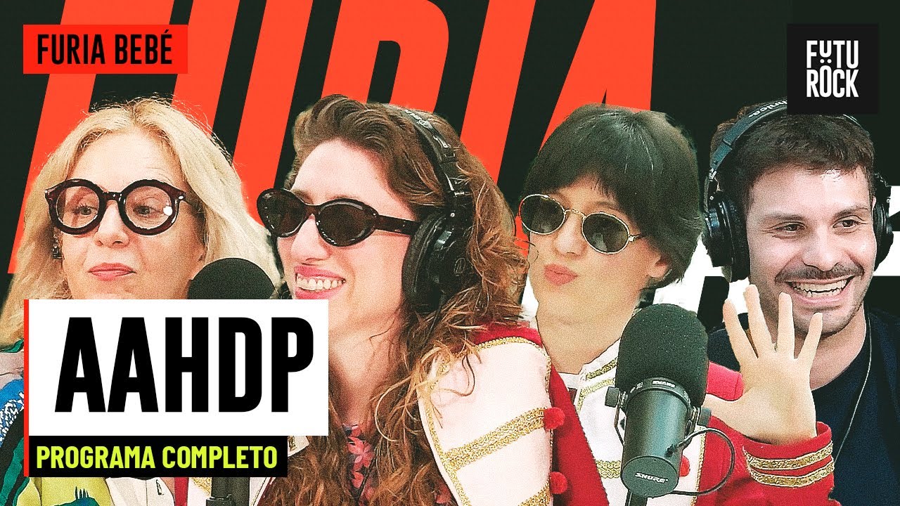 AAHDP | PROGRAMA COMPLETO de FURIA BEBÉ
