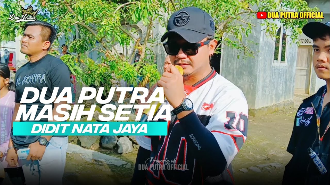 MASIH SETIA - VOC. DIDIT NATA JAYA || DUA PUTRA || DESA KARANGMULYA BLOK SUKAMELANG KEMPED