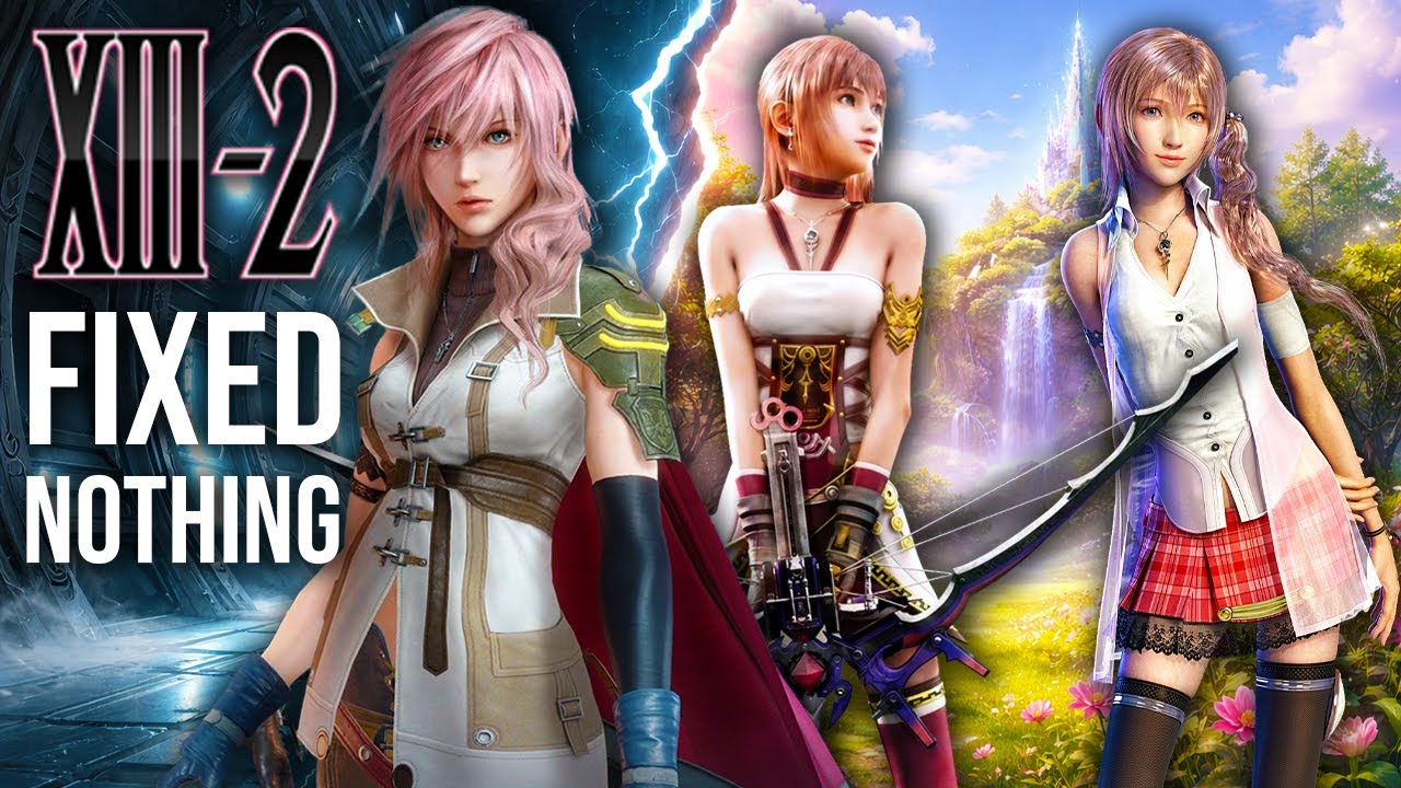 Final Fantasy XIII-2 Is Worse Than You Remember