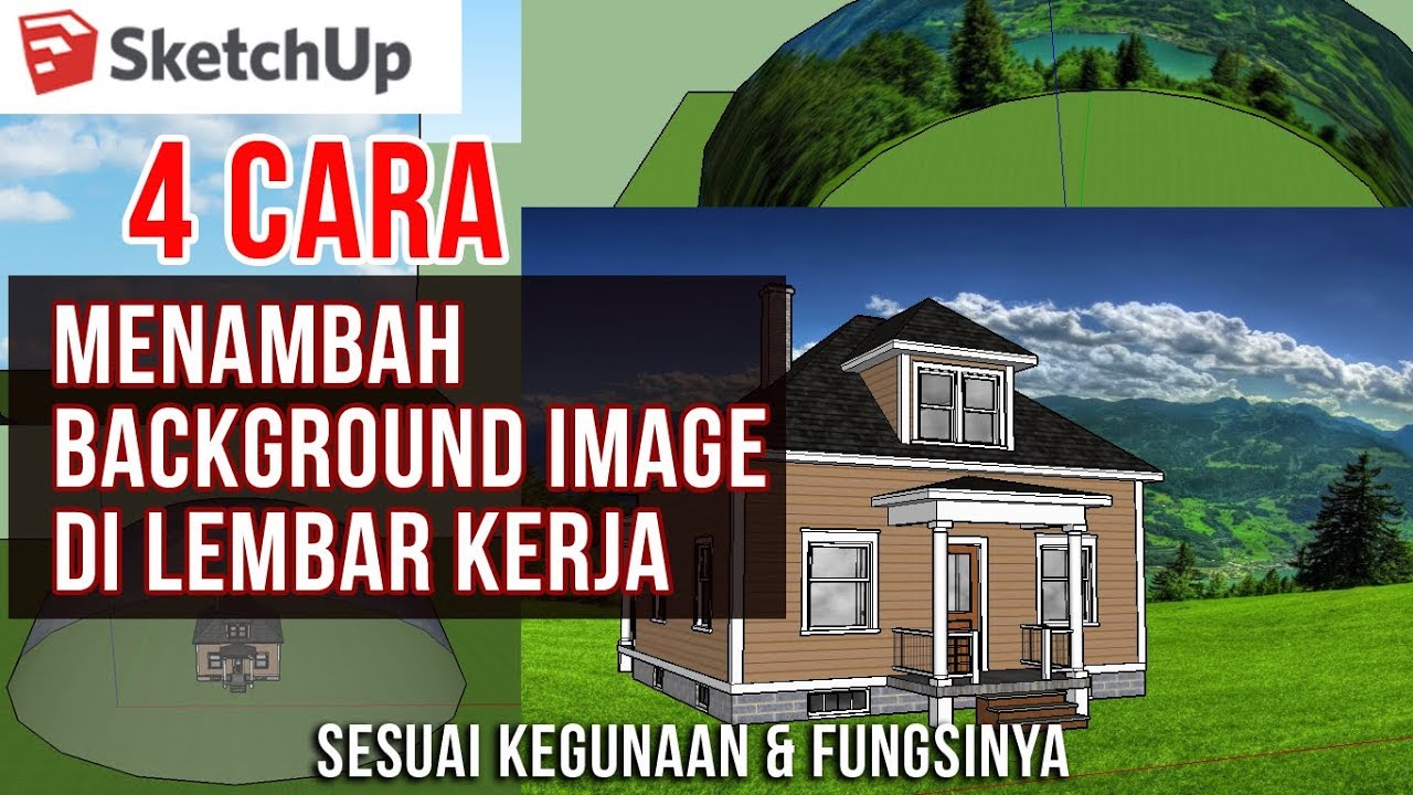 4 Cara Menambahkan Background di Lembar Kerja Sketchup