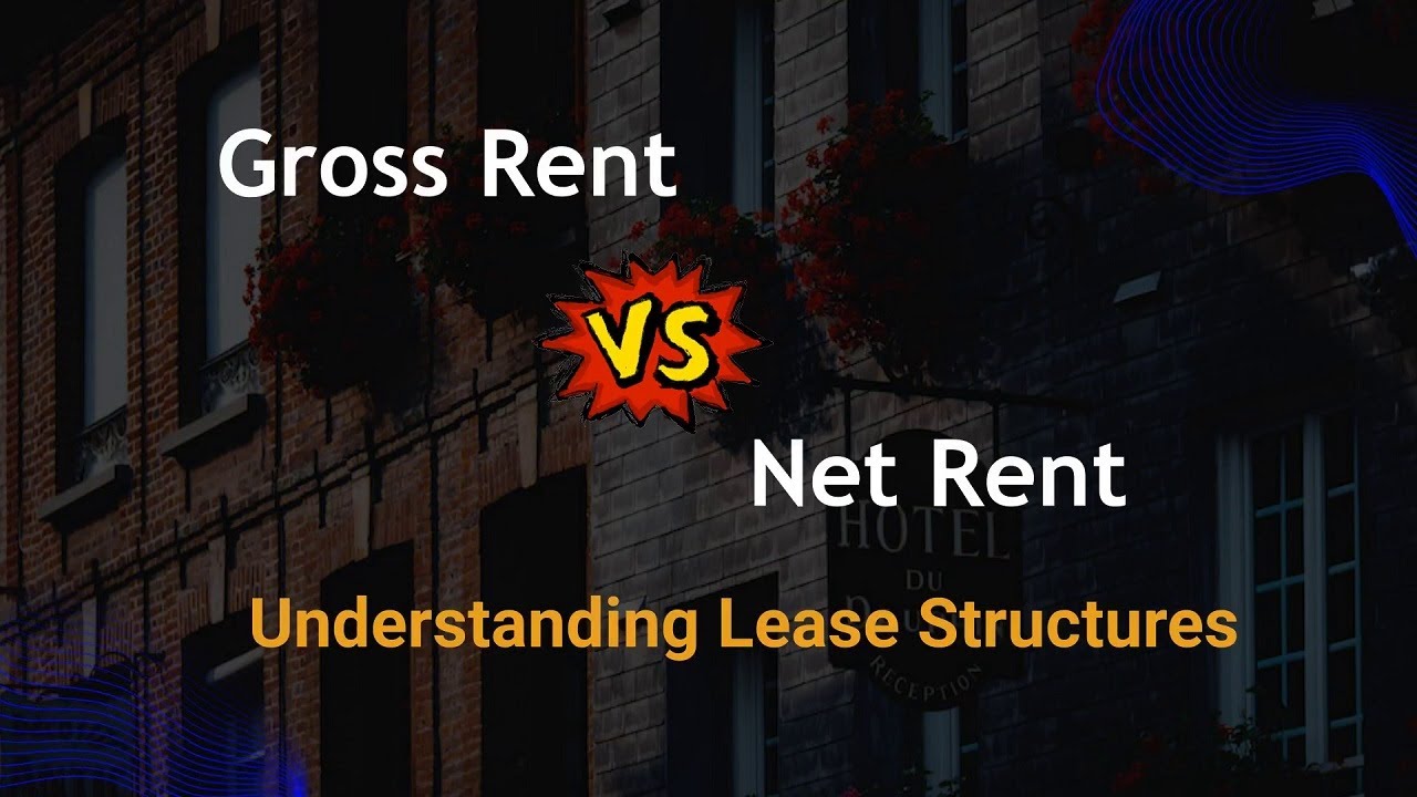 Gross Rent VS Net Rent: Understanding Lease Structures Introduction