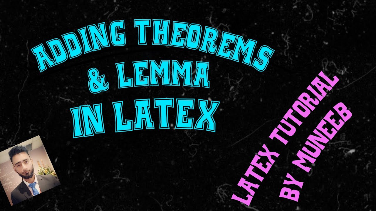 How to Add Theorem, Lemma, Preposition in Latex | Latex Tutorial # 14