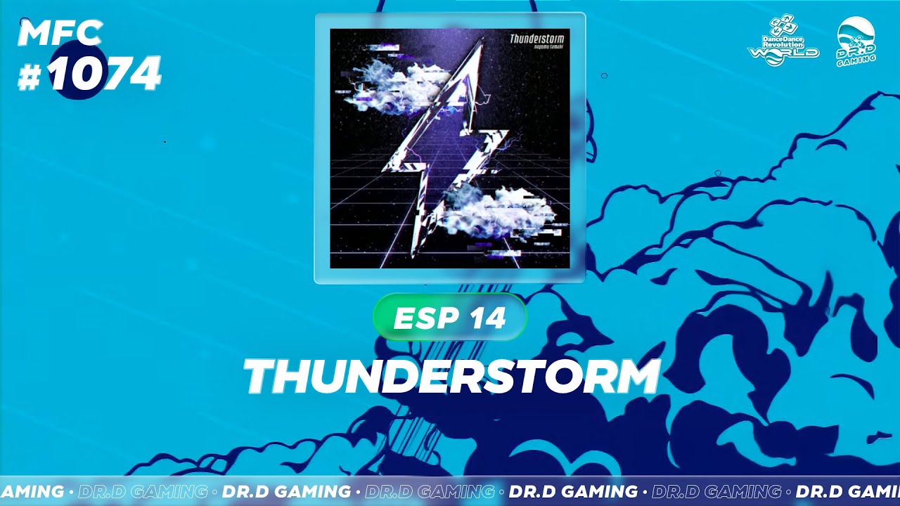 Thunderstorm ESP MFC # 1074 SIGHTREAD + FIRST MFC IN DDR WORLD 2025