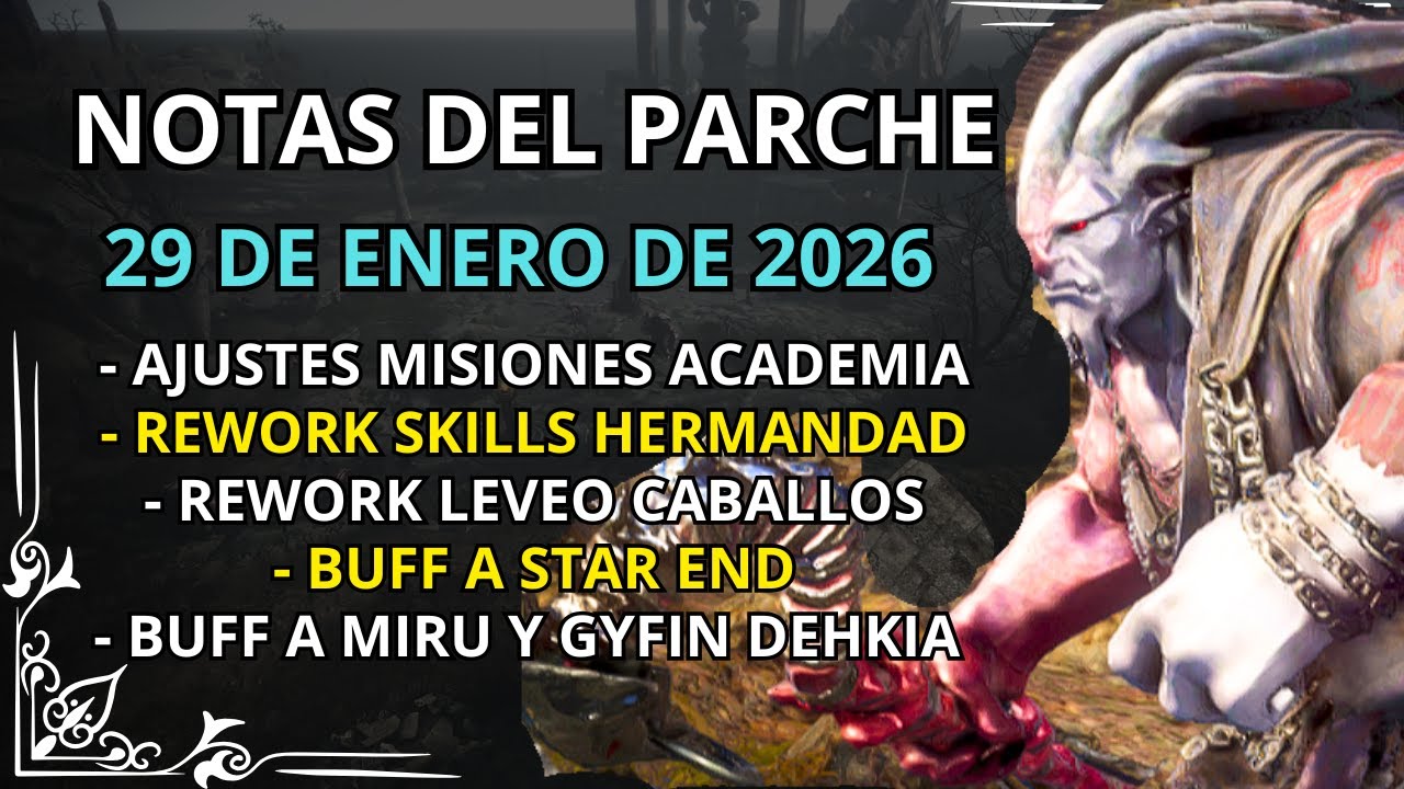 BDO💲BUFF A STAR END, MIRU Y GYFIN DEHKIA💲 REWORK LEVEO CABALLOS💲PARCHE 29 ENERO DE 2026💲