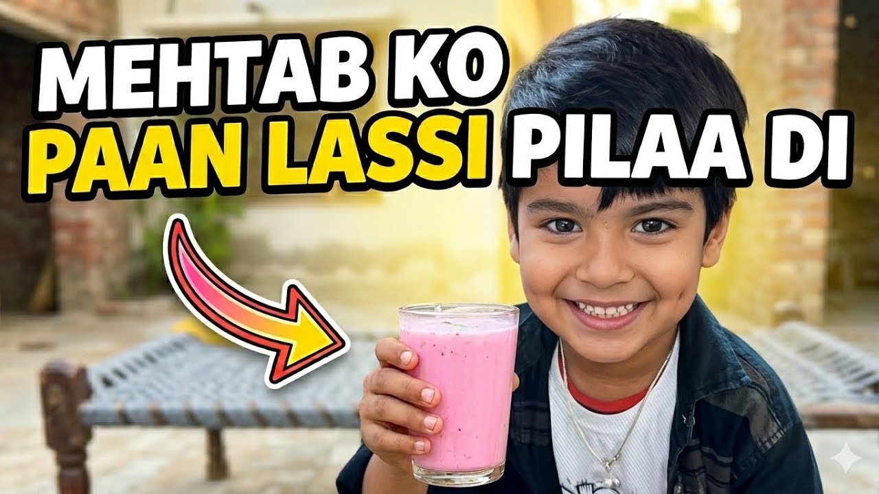 Mehtab Ko Paan Lassi Pila Di 😂
