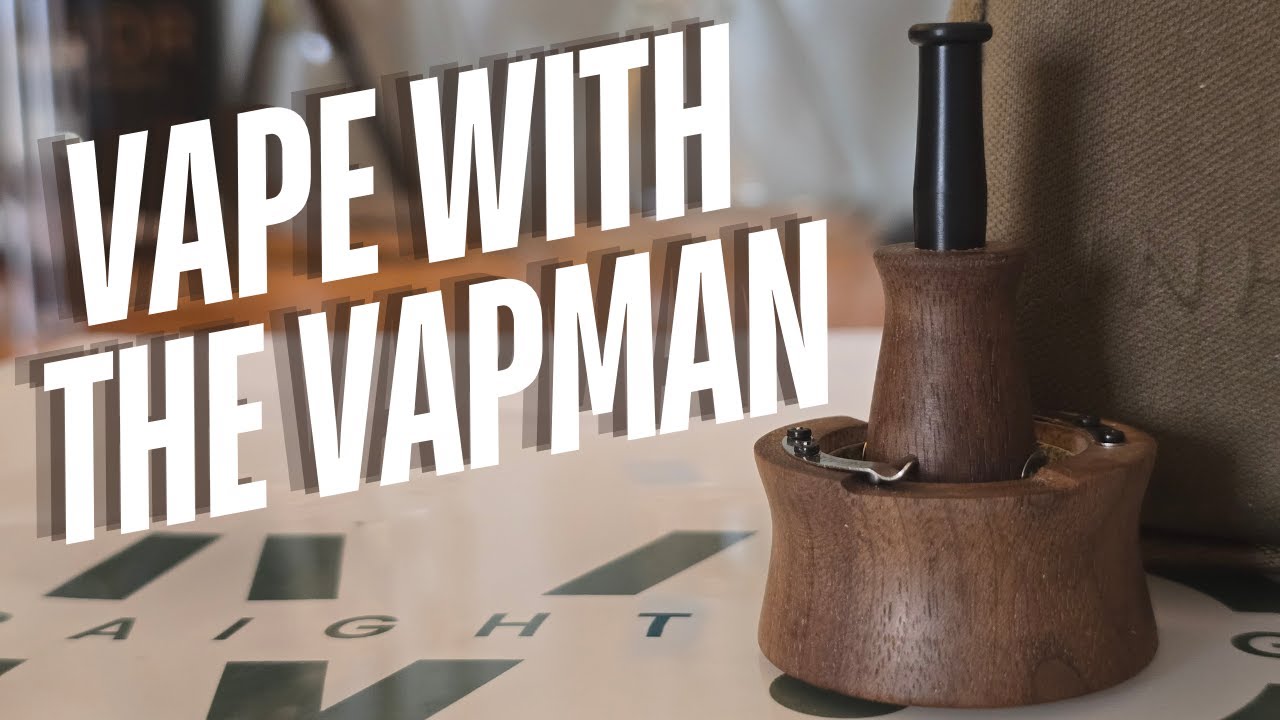 Vapman Click: Sesh With Sophistication