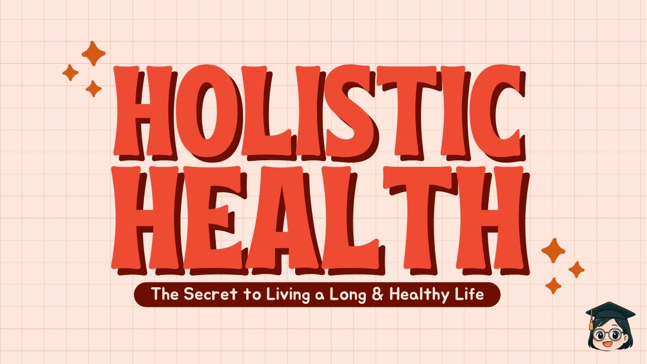 Holistic Health | The Secret to Living a Long & Healthy Life | Why Does Holistic Health Matter?