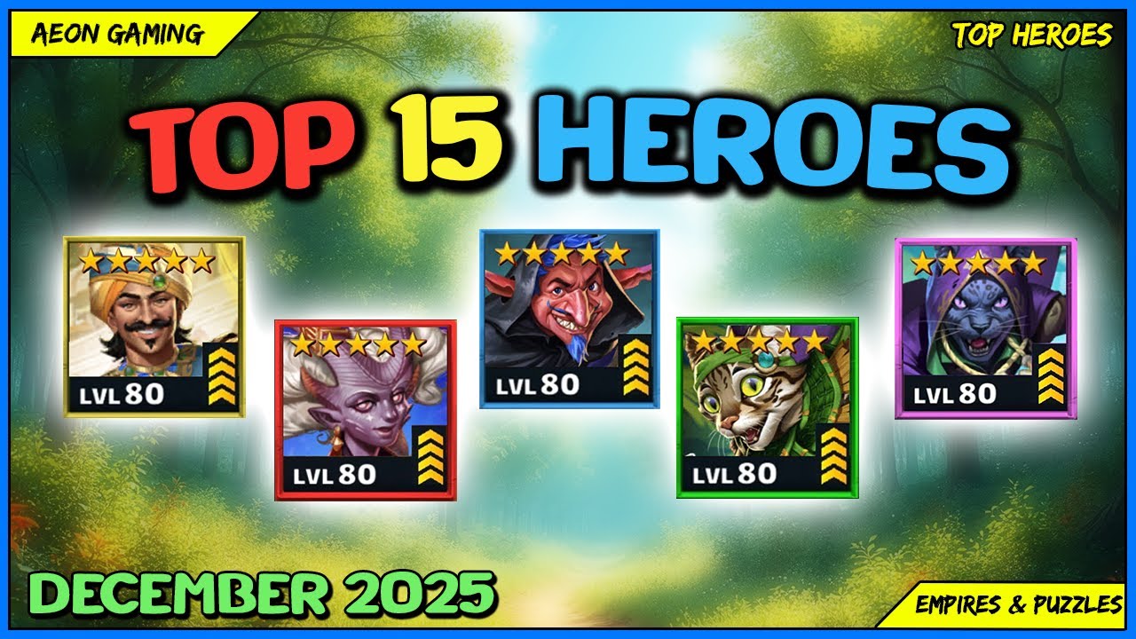 ⭐ Best Heroes List in December 2025 - Empires & Puzzles |TOP HEROES|