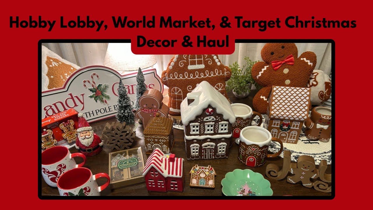 Hobby Lobby, World Market, & Target Christmas Decor Tour and Haul